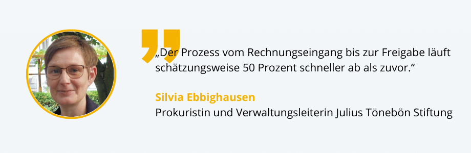 Kundenstatement von Frau Ebbighausen von der Julius Tönebön Stiftung zum digitalen Rechnungseingang.